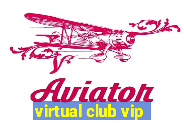 virtual club vip